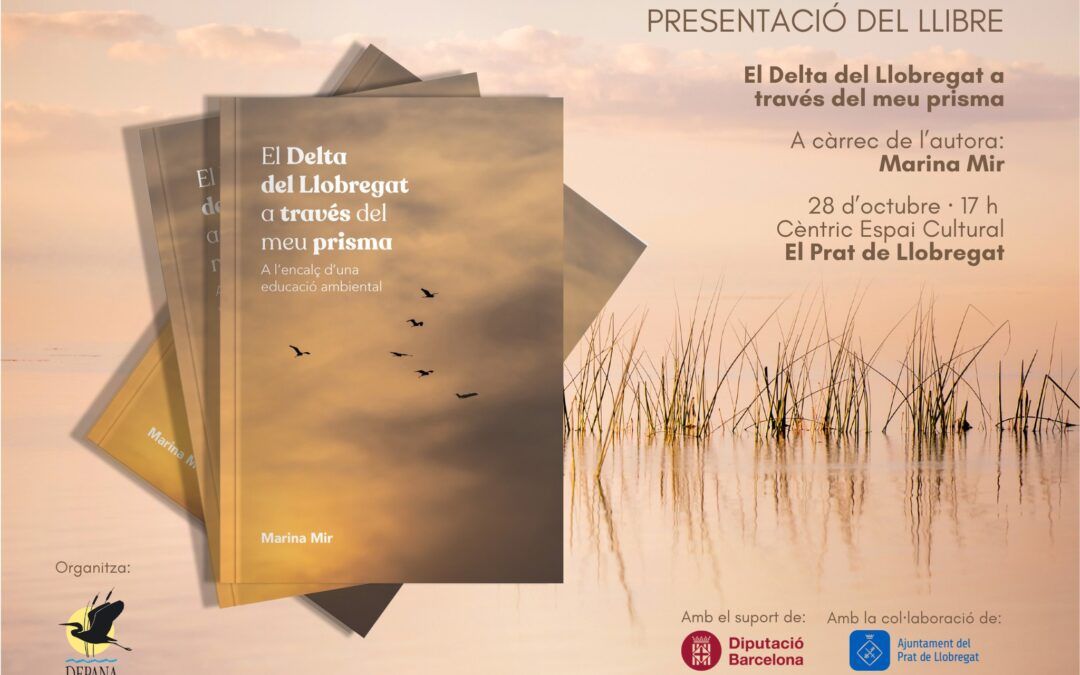 DEPANA presenta el llibre «El Delta del Llobregat a través del meu prisma» de Marina Mir