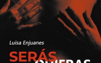 Luisa Enjuanes publica “Serás mío quieras o no”, un thriller eròtic que sacseja els límits del desig i el poder